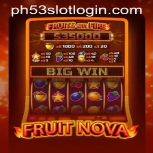 Exploring the Vibrant World of FruitNova and Its Connection to PH53.COM