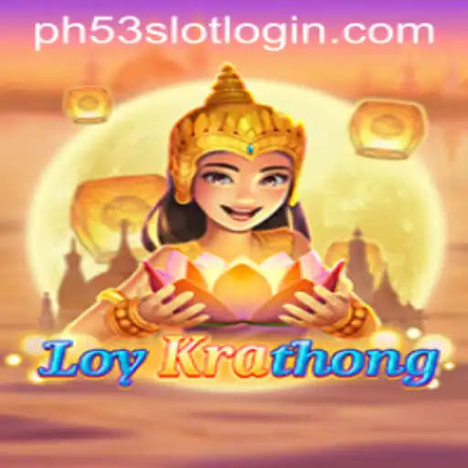 Exploring the Exciting World of LoyKrathong Game at PH53.COM