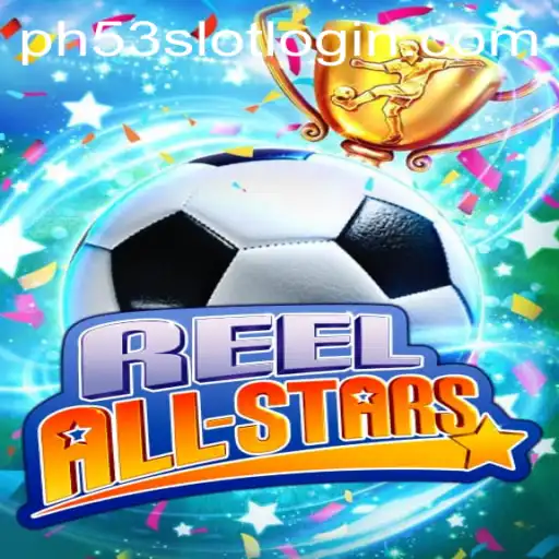 ReelAllStars: Embrace the Excitement of PH53.COM's Latest Gaming Sensation