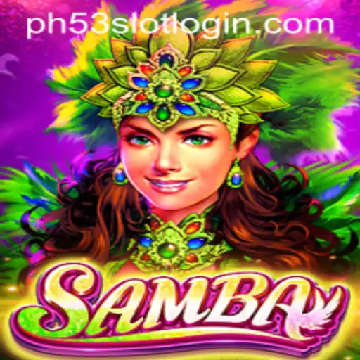 Unveiling the Allure of Samba: An Enthralling Gameplay Experience on PH53.COM